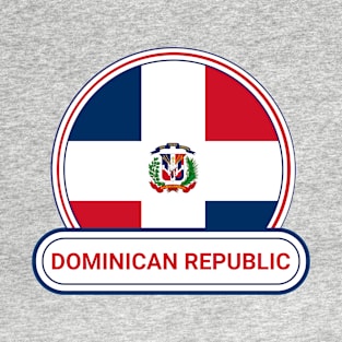 Dominican Republic Country Badge - Dominican Republic Flag T-Shirt